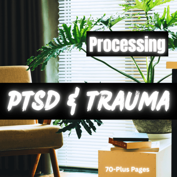 PTSD & Trauma Processing Workbook