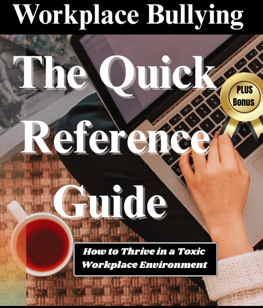 The Quick Reference Guide (Thriving in a Toxic Workplace) Course Workbook