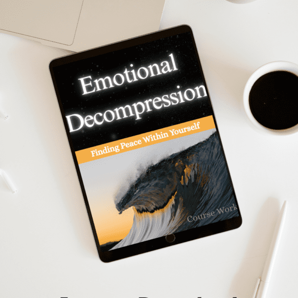The Emotional Decompression Digital Course E-book (Instant Download)
