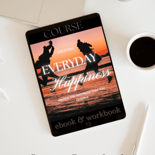 Creating Everyday Happiness Digital Course Workbook (Instant Download)