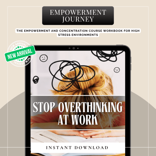 Stop Overthinking at Work Course Workbook, Journal and Planner